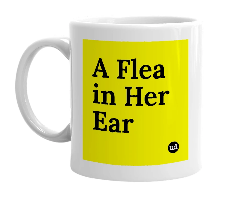White mug with 'A Flea in Her Ear' in bold black letters