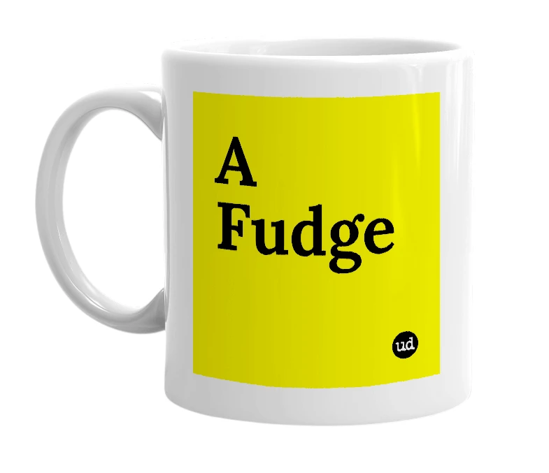 White mug with 'A Fudge' in bold black letters