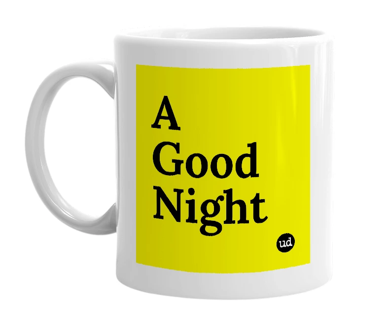 White mug with 'A Good Night' in bold black letters