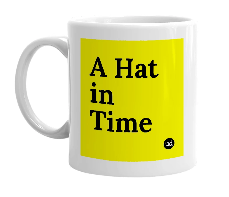 White mug with 'A Hat in Time' in bold black letters