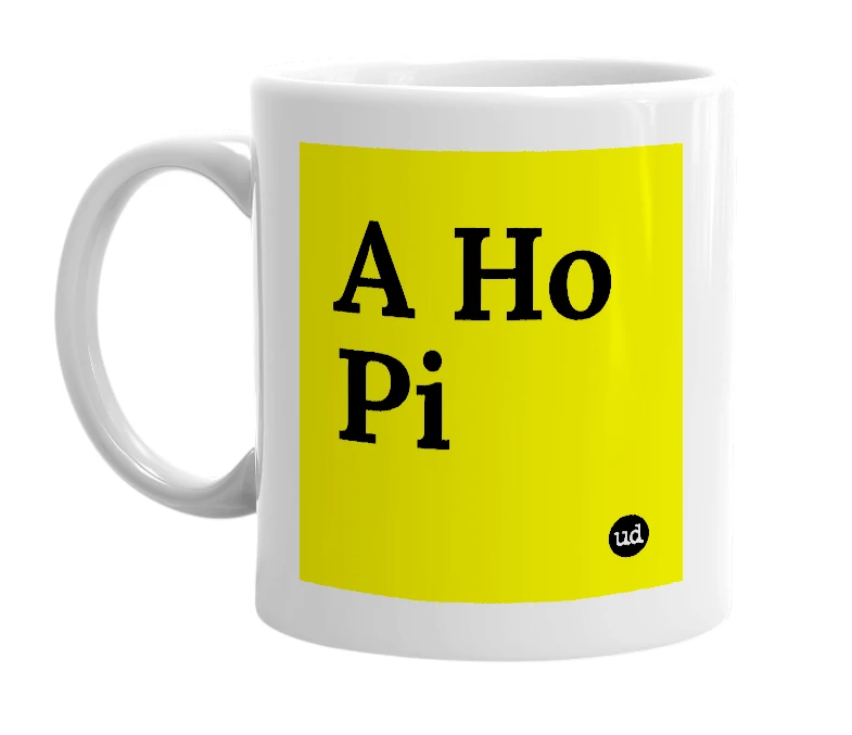 White mug with 'A Ho Pi' in bold black letters