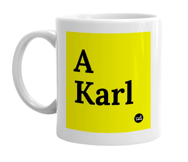 White mug with 'A Karl' in bold black letters