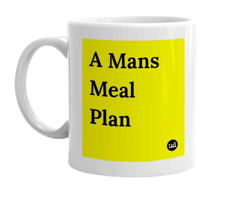 White mug with 'A Mans Meal Plan' in bold black letters