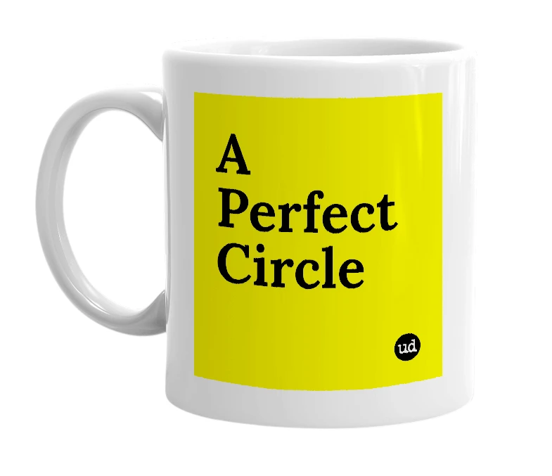 White mug with 'A Perfect Circle' in bold black letters