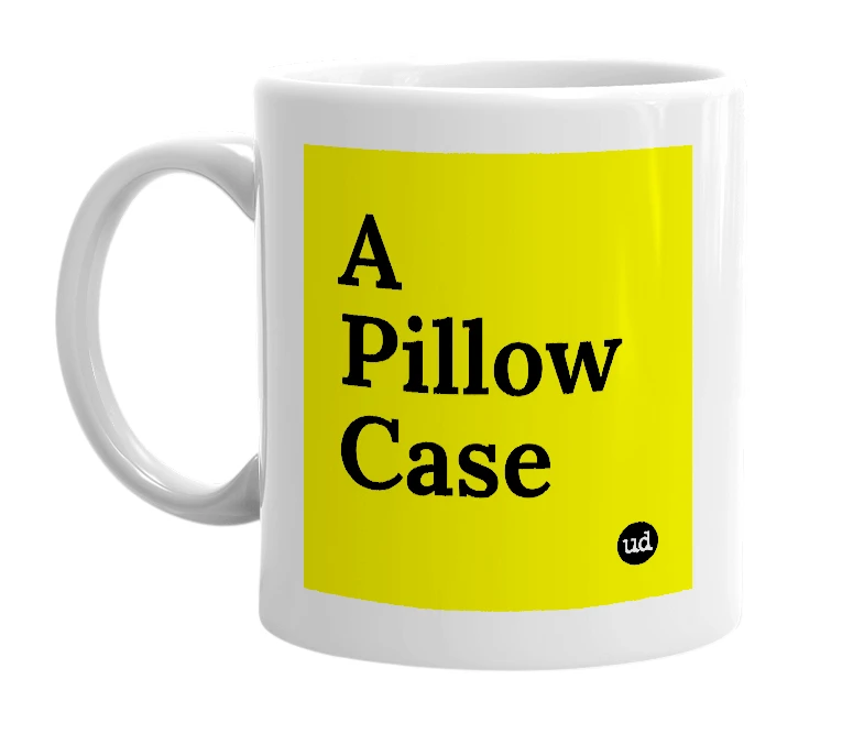 White mug with 'A Pillow Case' in bold black letters