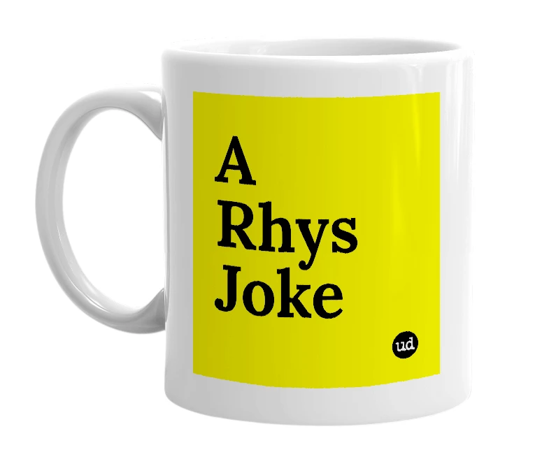 White mug with 'A Rhys Joke' in bold black letters