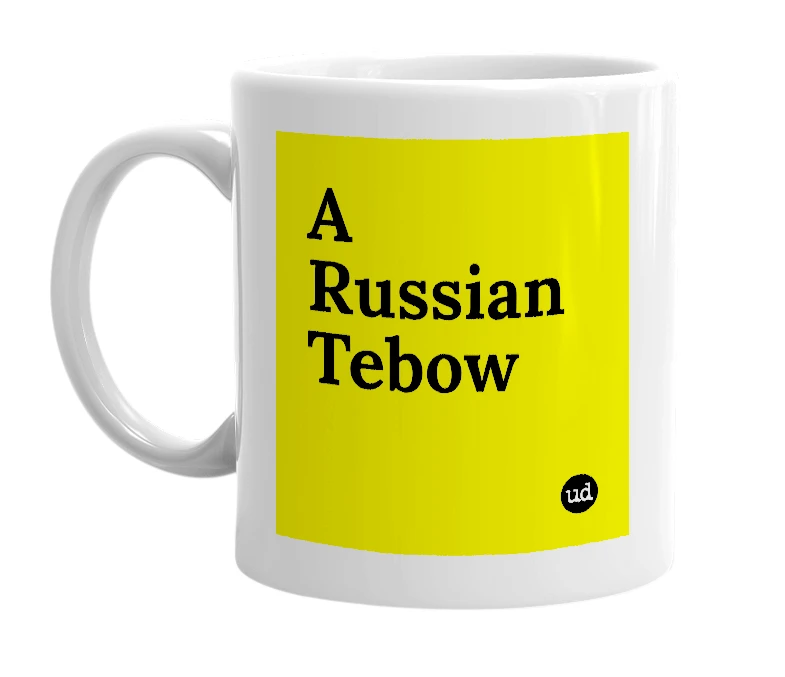 White mug with 'A Russian Tebow' in bold black letters