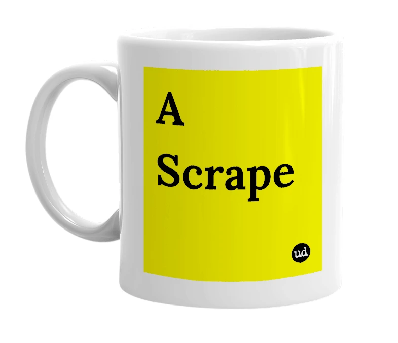 White mug with 'A Scrape' in bold black letters