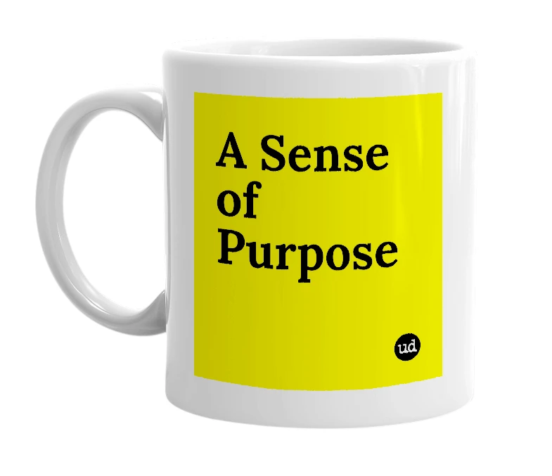 White mug with 'A Sense of Purpose' in bold black letters