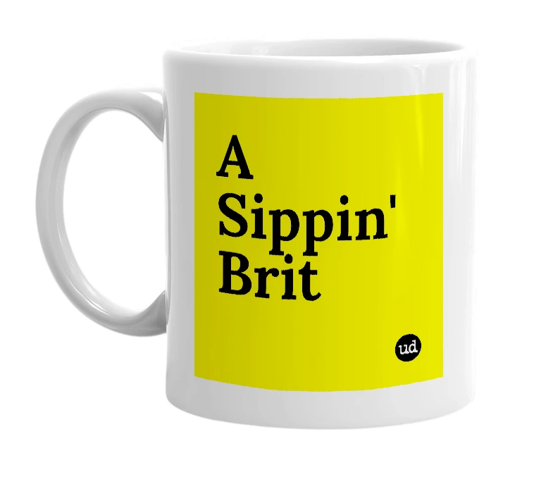 White mug with 'A Sippin' Brit' in bold black letters