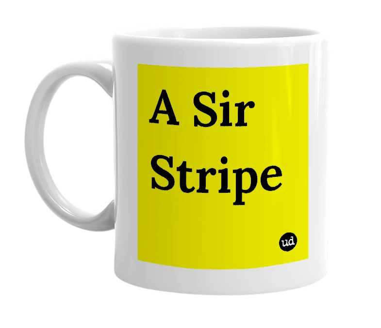 White mug with 'A Sir Stripe' in bold black letters