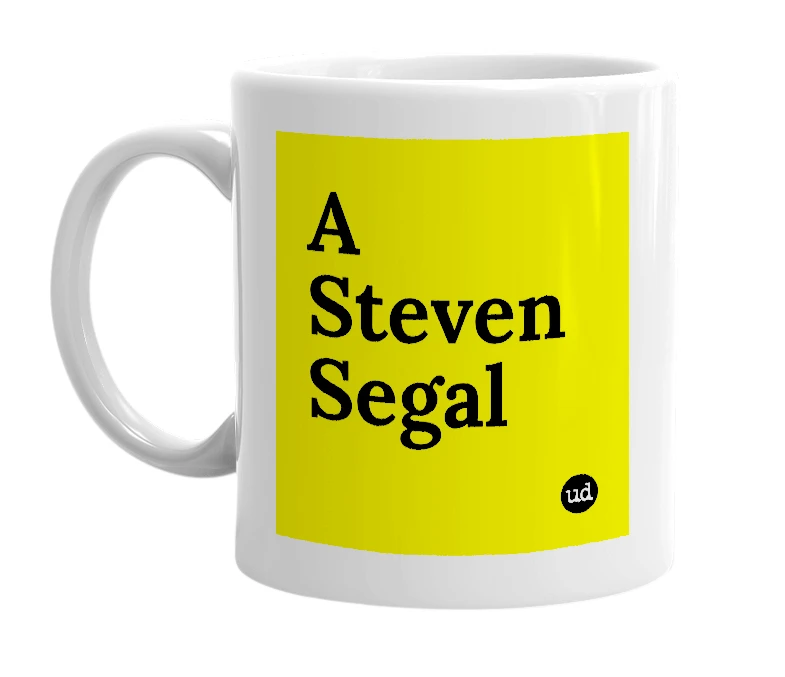 White mug with 'A Steven Segal' in bold black letters