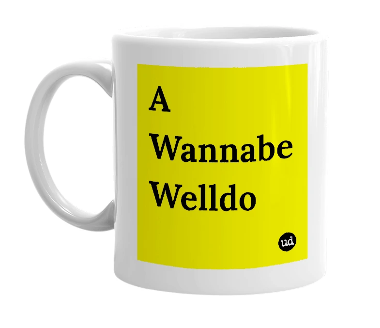 White mug with 'A Wannabe Welldo' in bold black letters