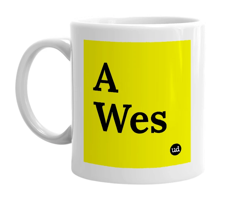 White mug with 'A Wes' in bold black letters