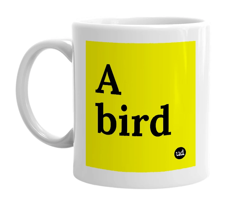 White mug with 'A bird' in bold black letters