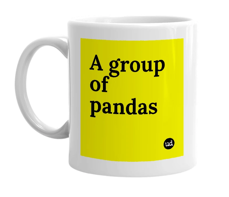 White mug with 'A group of pandas' in bold black letters