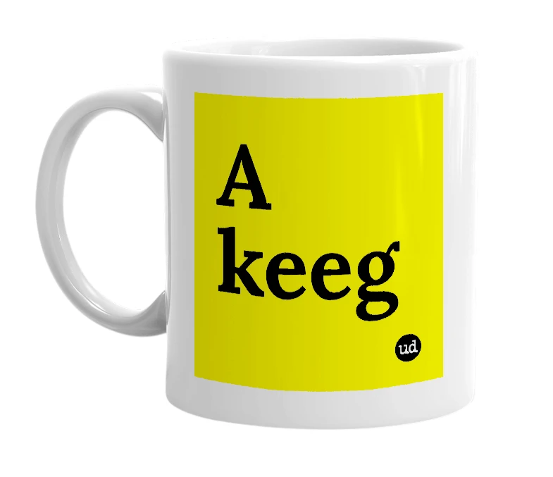 White mug with 'A keeg' in bold black letters