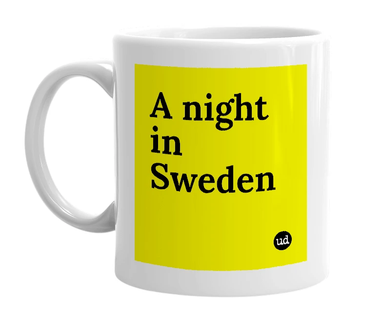 White mug with 'A night in Sweden' in bold black letters