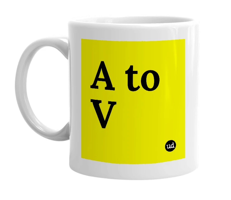 White mug with 'A to V' in bold black letters