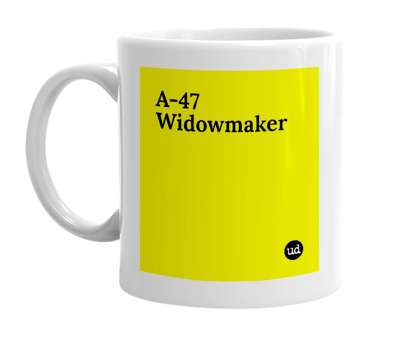 White mug with 'A-47 Widowmaker' in bold black letters