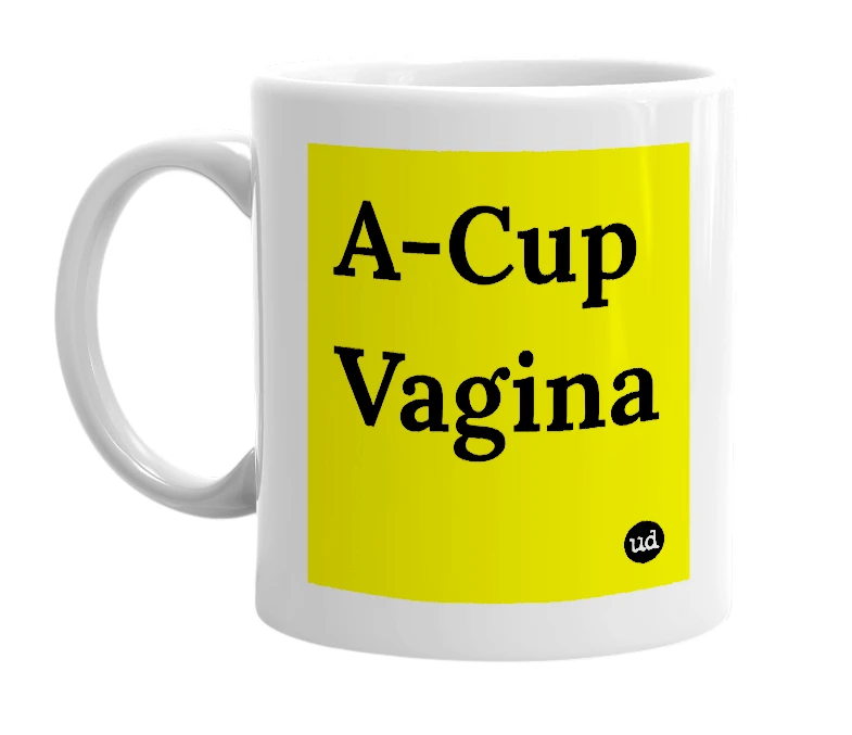 White mug with 'A-Cup Vagina' in bold black letters