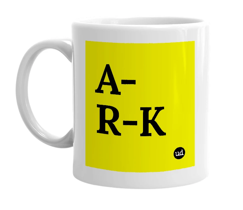 White mug with 'A-R-K' in bold black letters