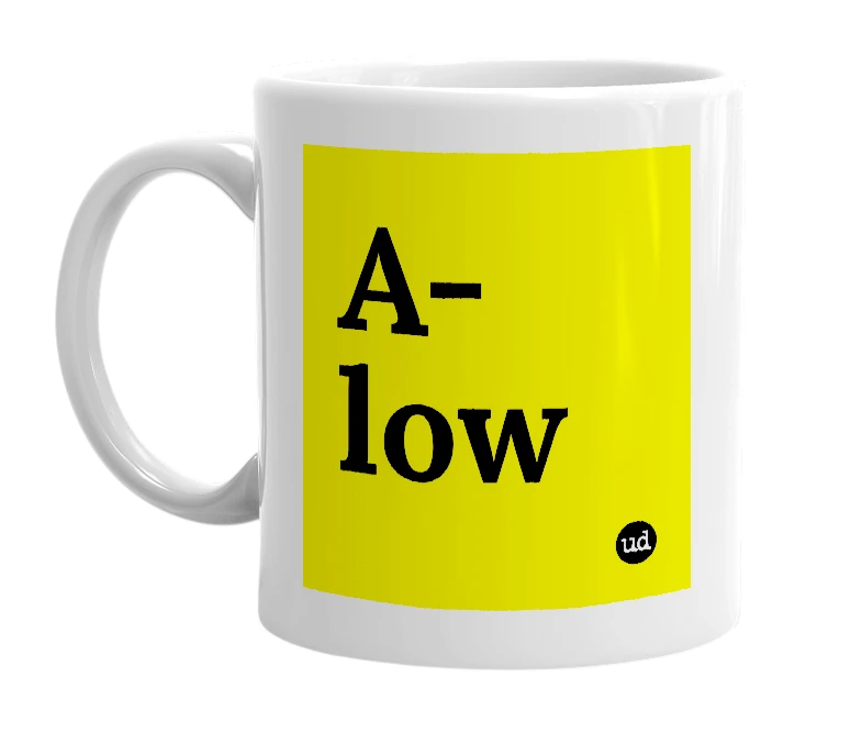 White mug with 'A-low' in bold black letters