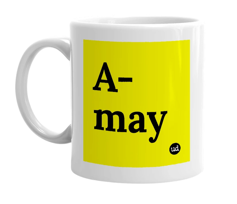 White mug with 'A-may' in bold black letters