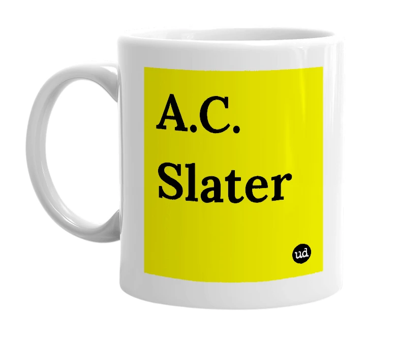 White mug with 'A.C. Slater' in bold black letters