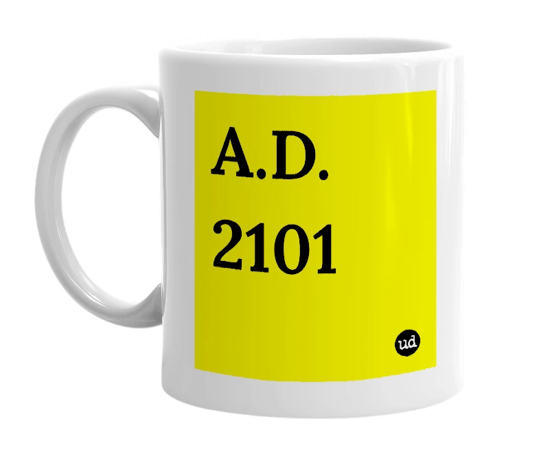 White mug with 'A.D. 2101' in bold black letters