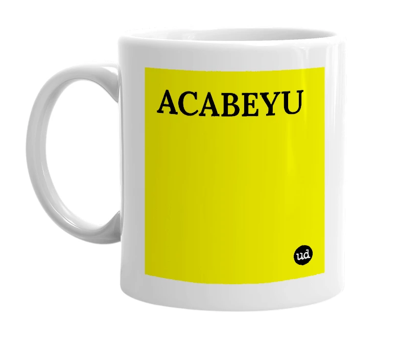White mug with 'ACABEYU' in bold black letters