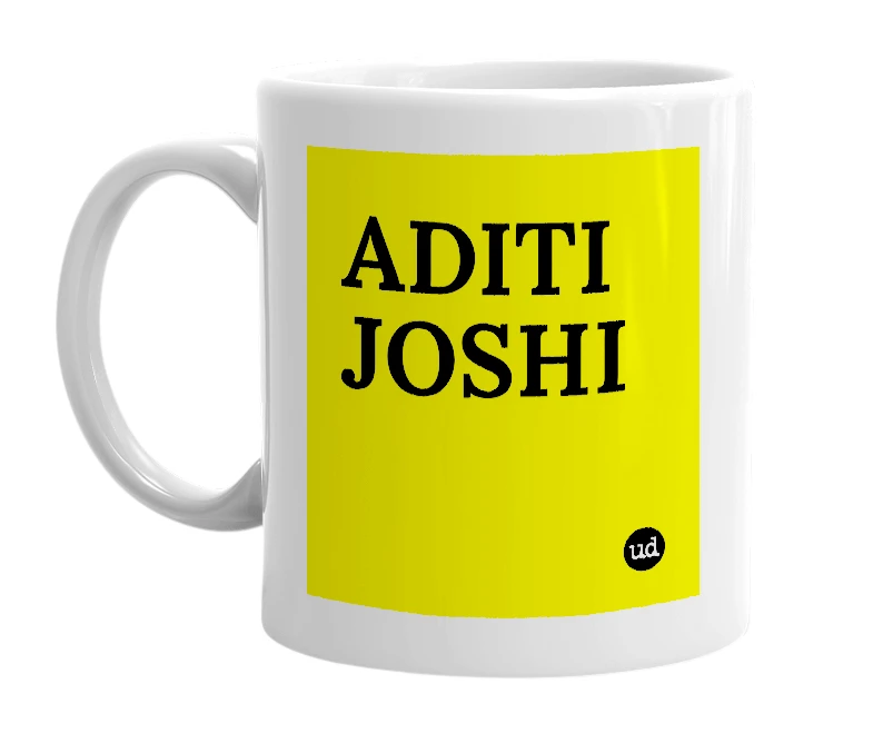 White mug with 'ADITI JOSHI' in bold black letters