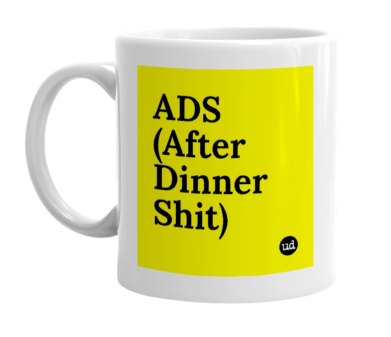 White mug with 'ADS (After Dinner Shit)' in bold black letters