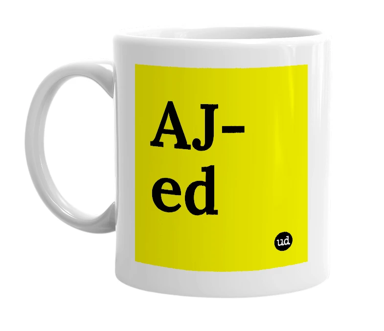 White mug with 'AJ-ed' in bold black letters