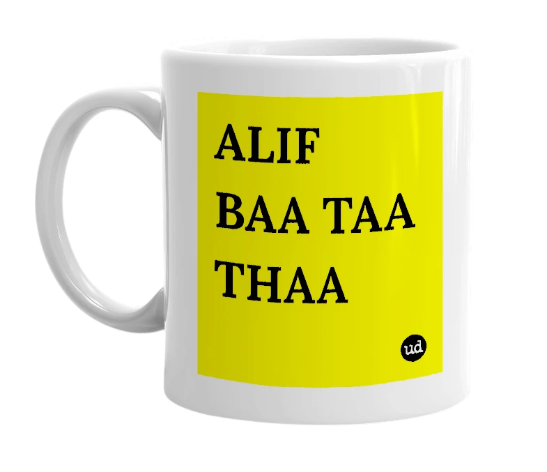 White mug with 'ALIF BAA TAA THAA' in bold black letters