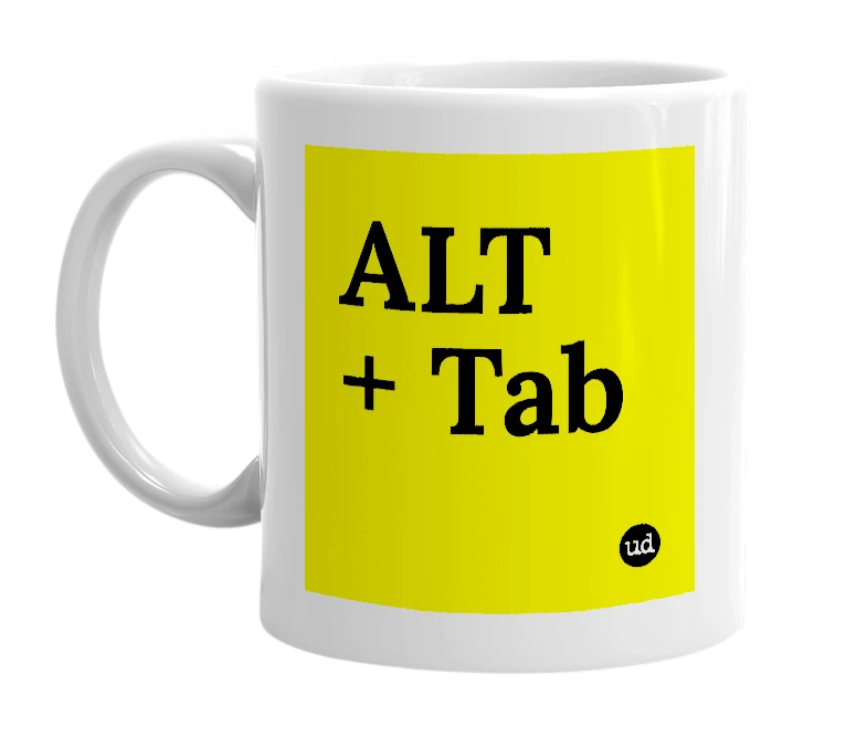 White mug with 'ALT + Tab' in bold black letters