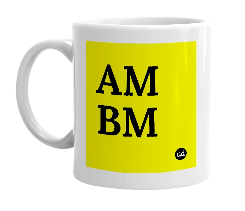 White mug with 'AM BM' in bold black letters