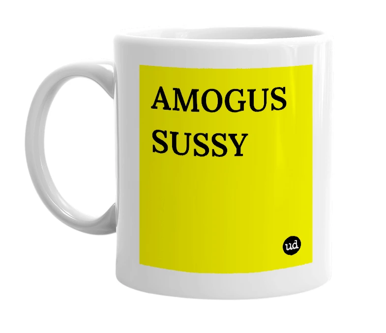 White mug with 'AMOGUS SUSSY' in bold black letters