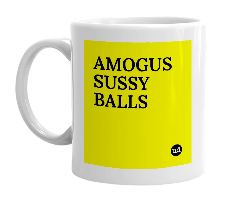 White mug with 'AMOGUS SUSSY BALLS' in bold black letters