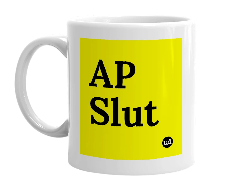 White mug with 'AP Slut' in bold black letters