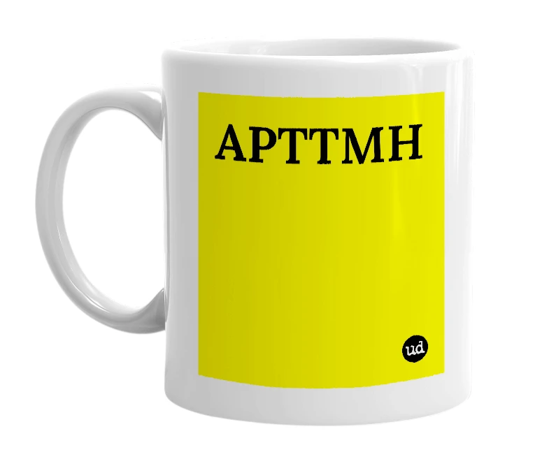 White mug with 'APTTMH' in bold black letters