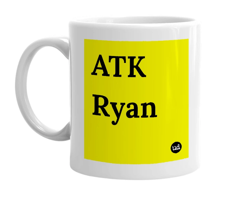 White mug with 'ATK Ryan' in bold black letters