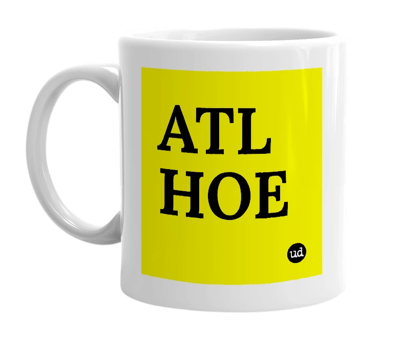 White mug with 'ATL HOE' in bold black letters