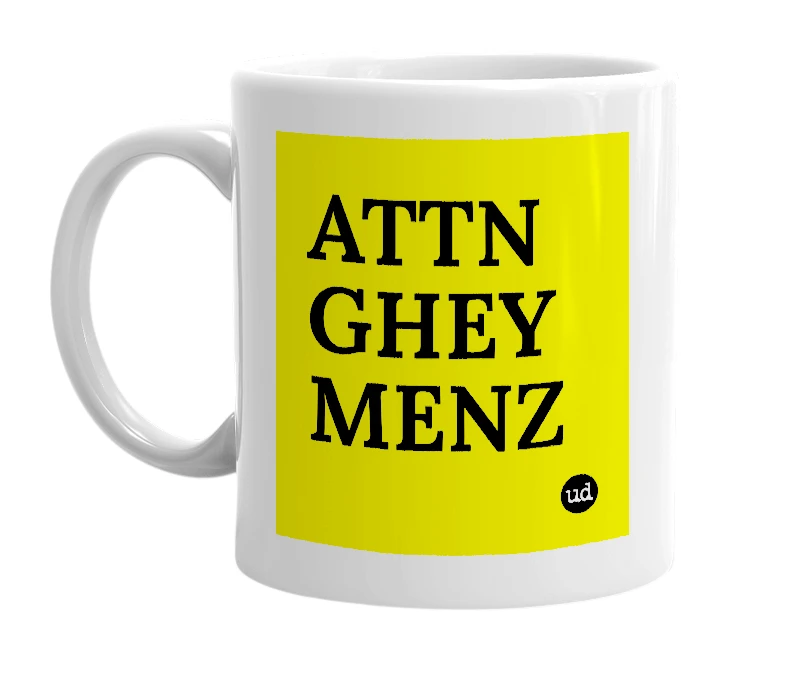 White mug with 'ATTN GHEY MENZ' in bold black letters