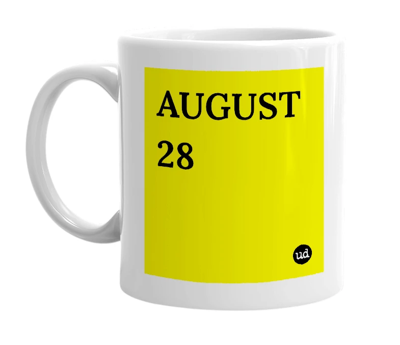 White mug with 'AUGUST 28' in bold black letters