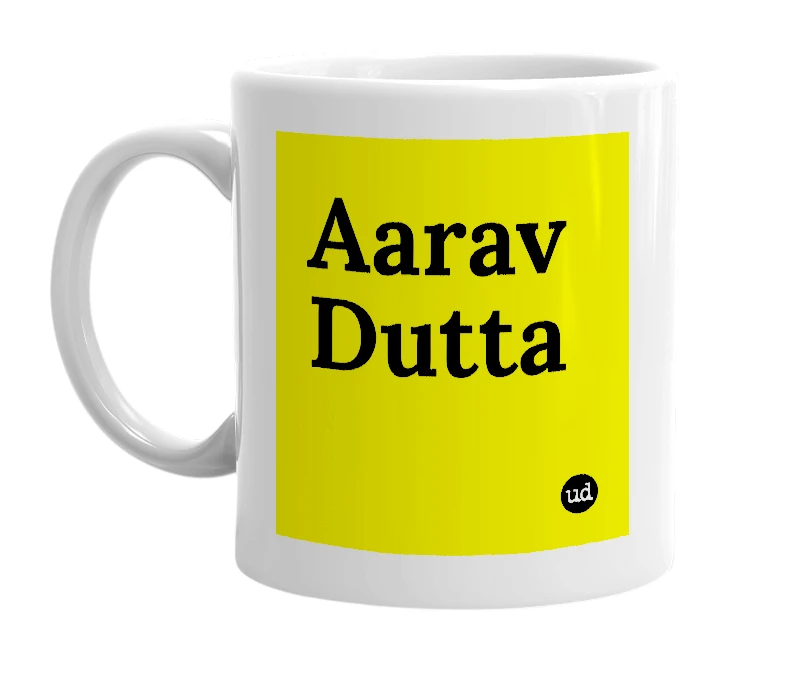 White mug with 'Aarav Dutta' in bold black letters