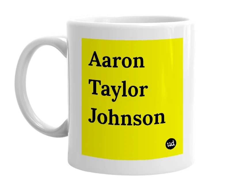 White mug with 'Aaron Taylor Johnson' in bold black letters