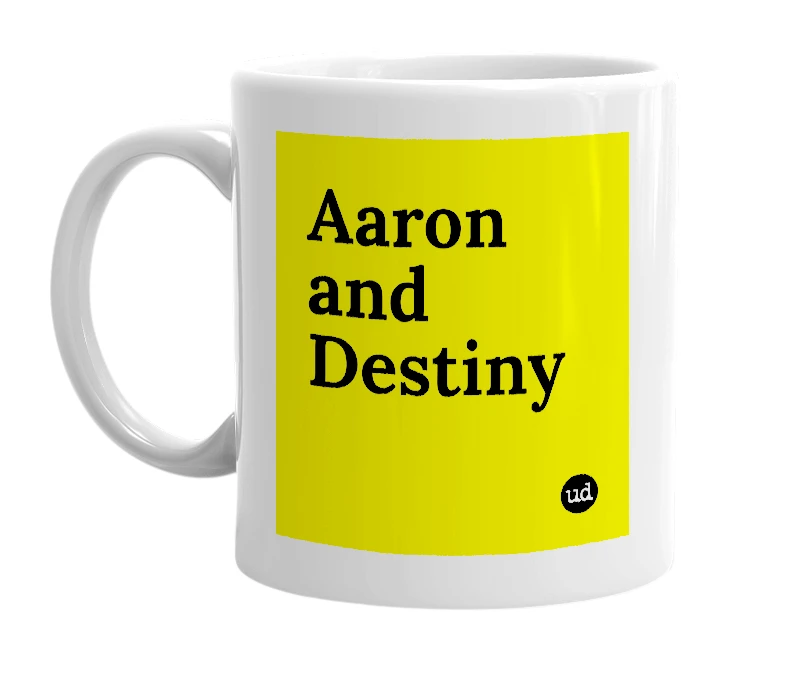 White mug with 'Aaron and Destiny' in bold black letters
