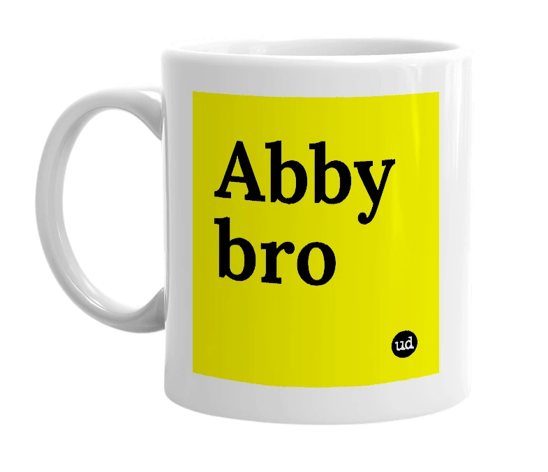 White mug with 'Abby bro' in bold black letters