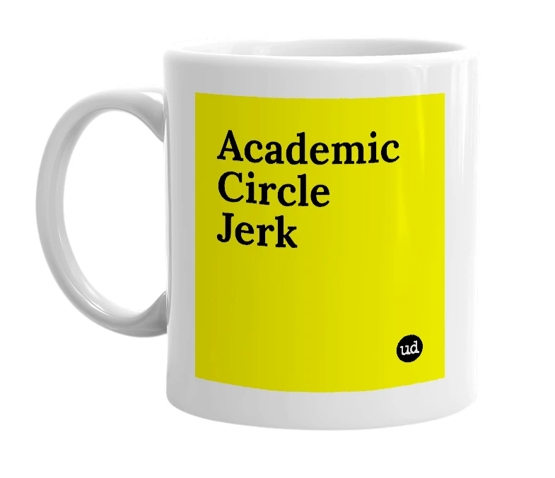 White mug with 'Academic Circle Jerk' in bold black letters